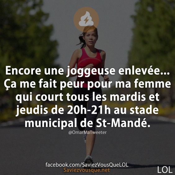 Encore une joggeuse enlevée... Ça me fait peur pour ma femme qui court tous les mardis et jeudis de 20h-21h au stade municipal de St-Mandé.