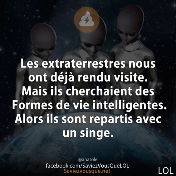 Les extraterrestres nous ont déjà rendu visite. Mais ils cherchaient des Formes de vie intelligentes. Alors ils sont repartis avec un singe.