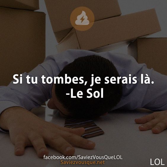 Si tu tombes, je serais là. -Le Sol
