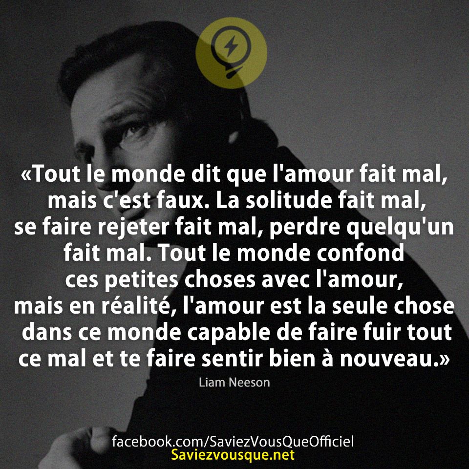 «Tout le monde dit que l&#039;amour fait mal, mais c&#039;est faux. La solitude fait mal, se faire rejeter fait mal, perdre quelqu&#039;un fait mal. Tout le monde confond ces petites choses avec l&#039;amour, mais en réalité, l&#039;amour est la seule chose dans ce monde capable de faire fuir tout ce mal et te faire sentir bien à nouveau.»