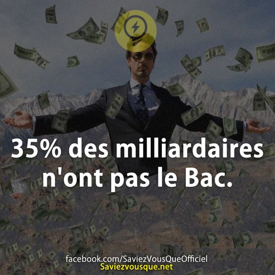 35% des milliardaires n&#039;ont pas le Bac.