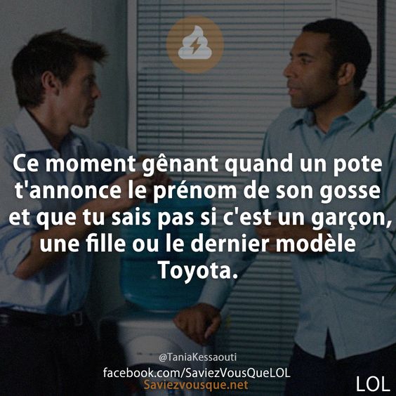 Ce moment gênant quand un pote t&#039;annonce le prénom de son gosse et que tu sais pas si c&#039;est un garçon, une fille ou le dernier modèle Toyota.