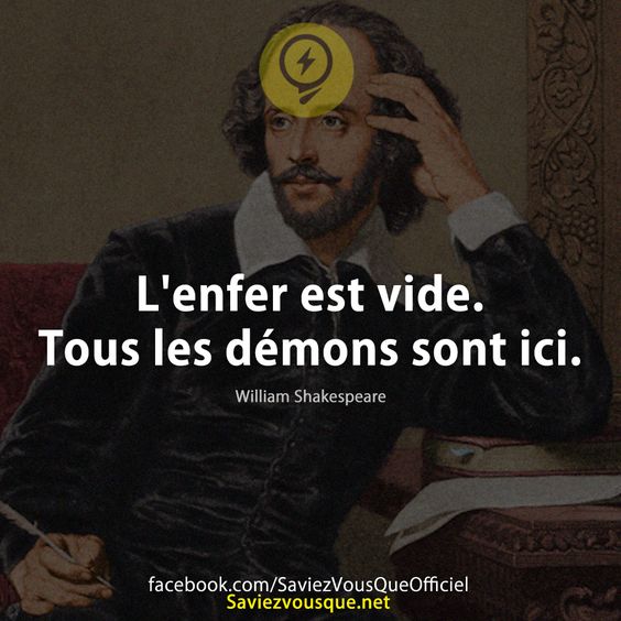 L&#039;enfer est vide. Tous les démons sont ici.