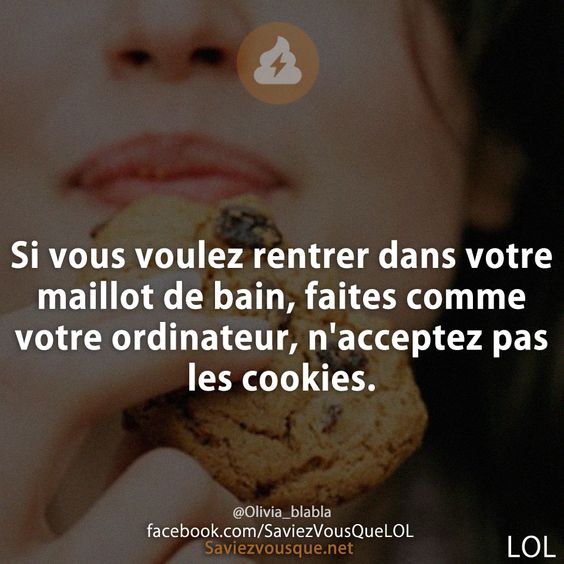 Si vous voulez rentrer dans votre maillot de bain, faites comme votre ordinateur, n&#039;acceptez pas les cookies.