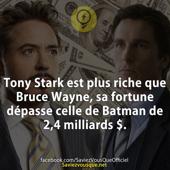 Tony Stark est plus riche que Bruce Wayne, sa fortune dépasse celle de Batman de 2,4 milliards $.