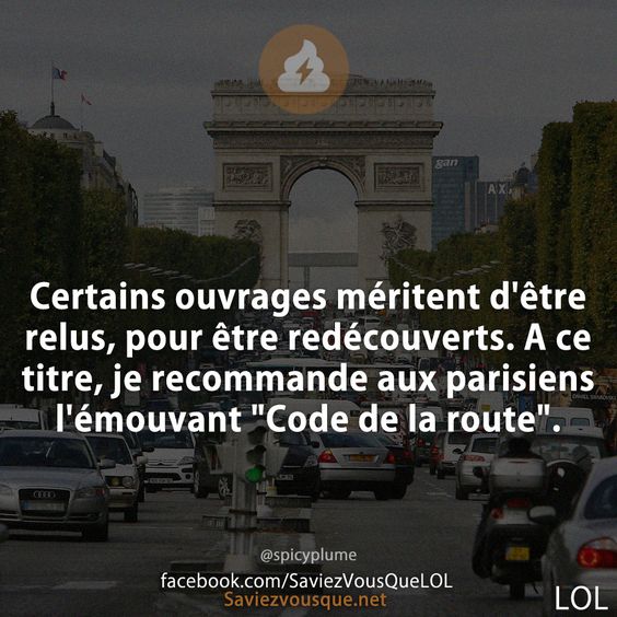 Certains ouvrages méritent d&#039;être relus, pour être redécouverts. A ce titre, je recommande aux parisiens l&#039;émouvant &quot;Code de la route&quot;.