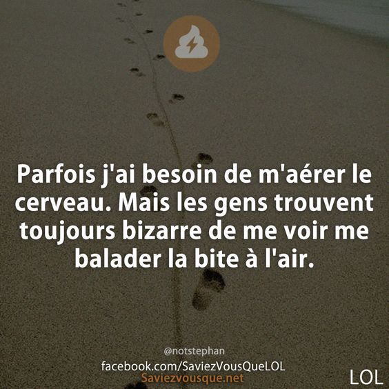 Parfois j&#039;ai besoin de m&#039;aérer le cerveau. Mais les gens trouvent toujours bizarre de me voir me balader la bite à l&#039;air.