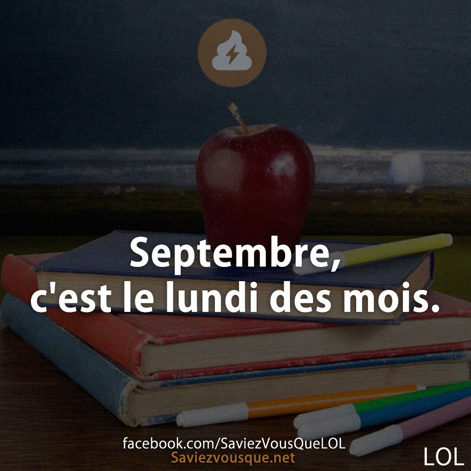 Septembre, c'est le lundi des mois.