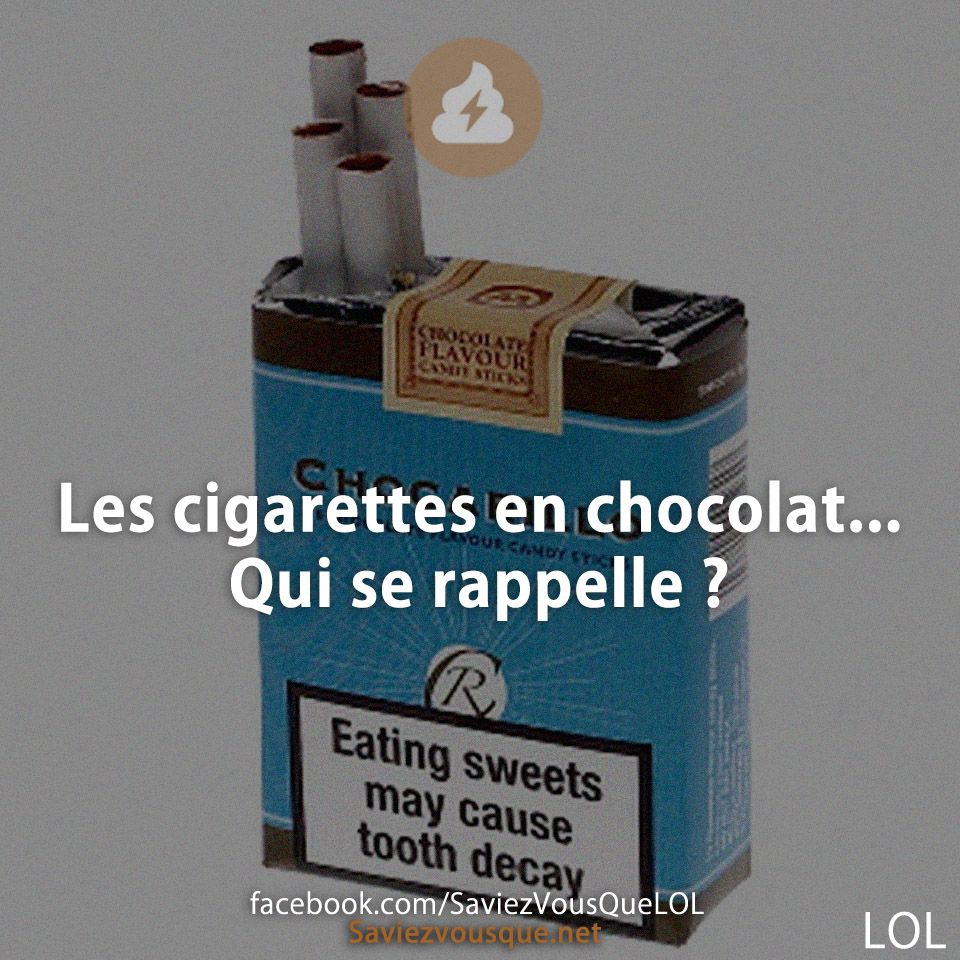 Les cigarettes en chocolat... Qui se rappelle ? — Saviezvous Que? — Tous les jours, découvrez