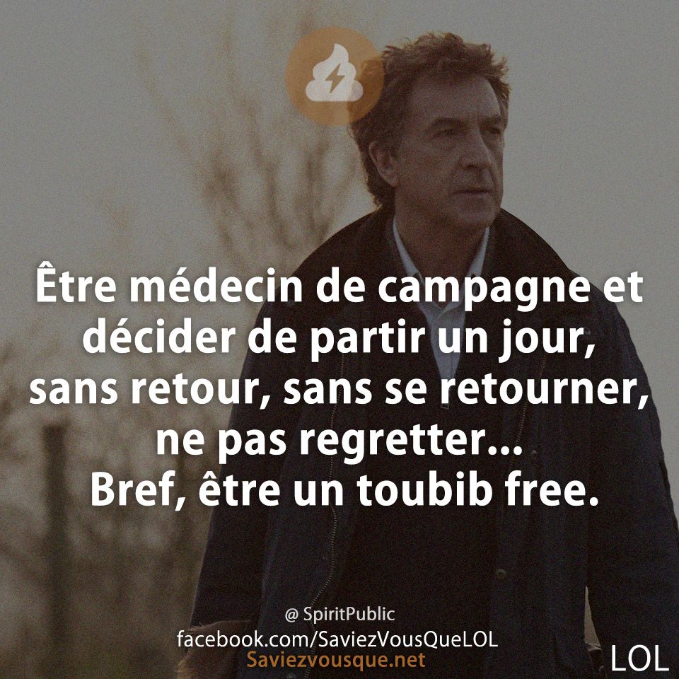 Être médecin de campagne et décider de partir un jour, sans retour, sans se retourner, ne pas regretter... Bref, être un toubib free.