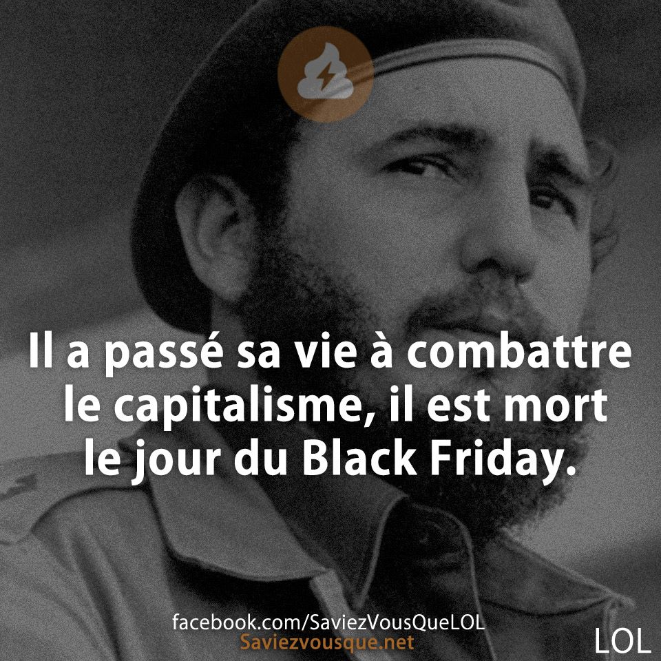 Il a passé sa vie à combattre le capitalisme, il est mort le jour du Black Friday.