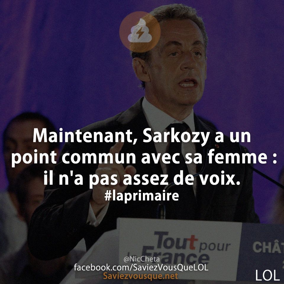 Maintenant, Sarkozy a un point commun avec sa femme : il n'a pas assez de voix.