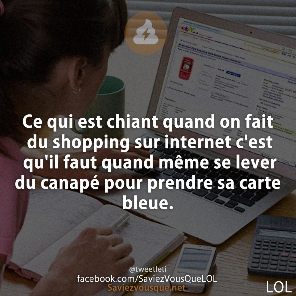 Ce qui est chiant quand on fait du shopping sur internet c'est qu'il faut quand même se lever du canapé pour prendre sa carte bleue.