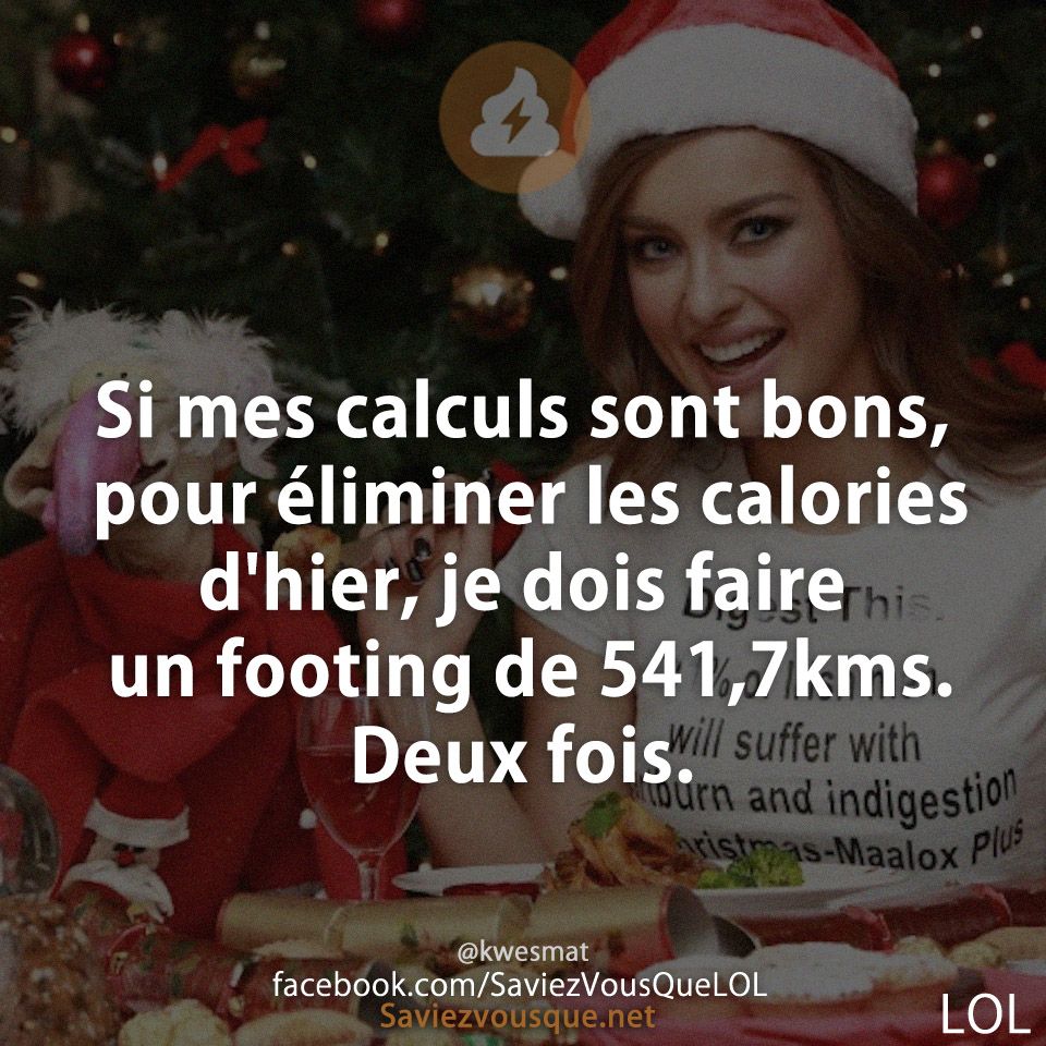 Si mes calculs sont bons, pour éliminer les calories d&#039;hier, je dois faire un footing de 541,7kms. Deux fois.