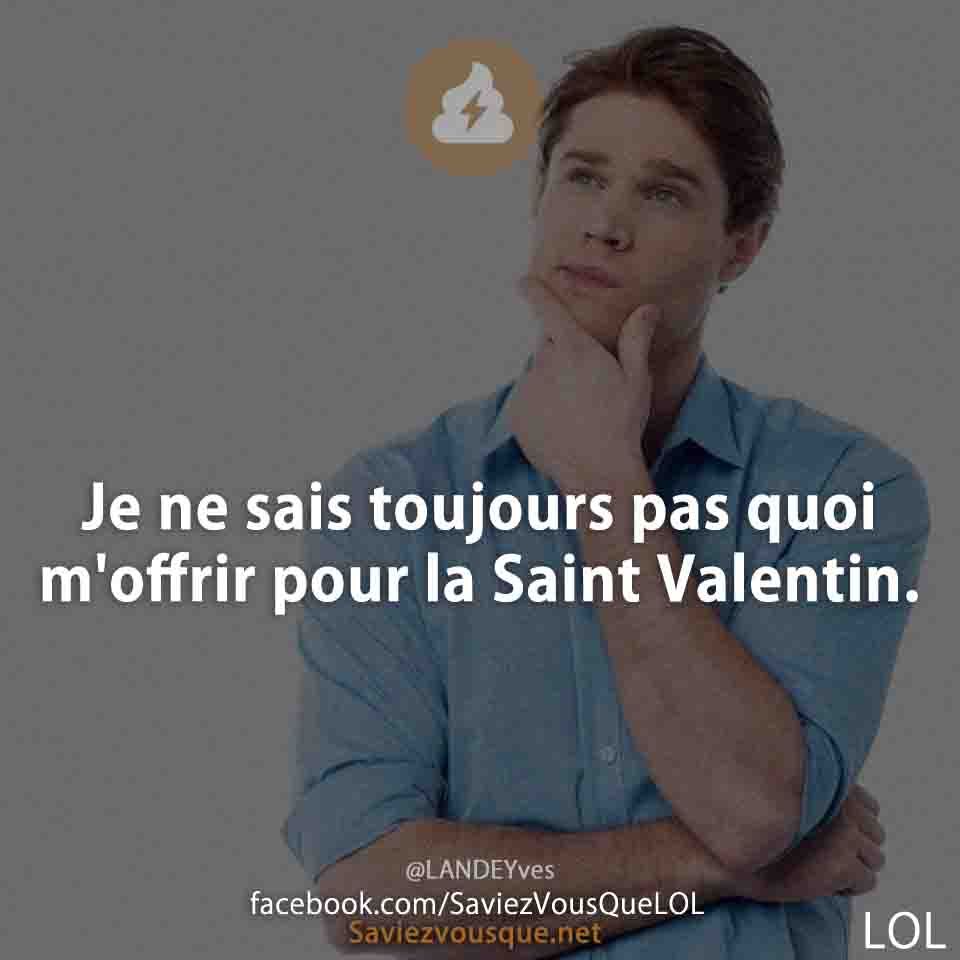 Je ne sais toujours pas quoi m&#039;offrir pour la Saint Valentin.Je ne sais toujours pas quoi m&#039;offrir pour la Saint Valentin.