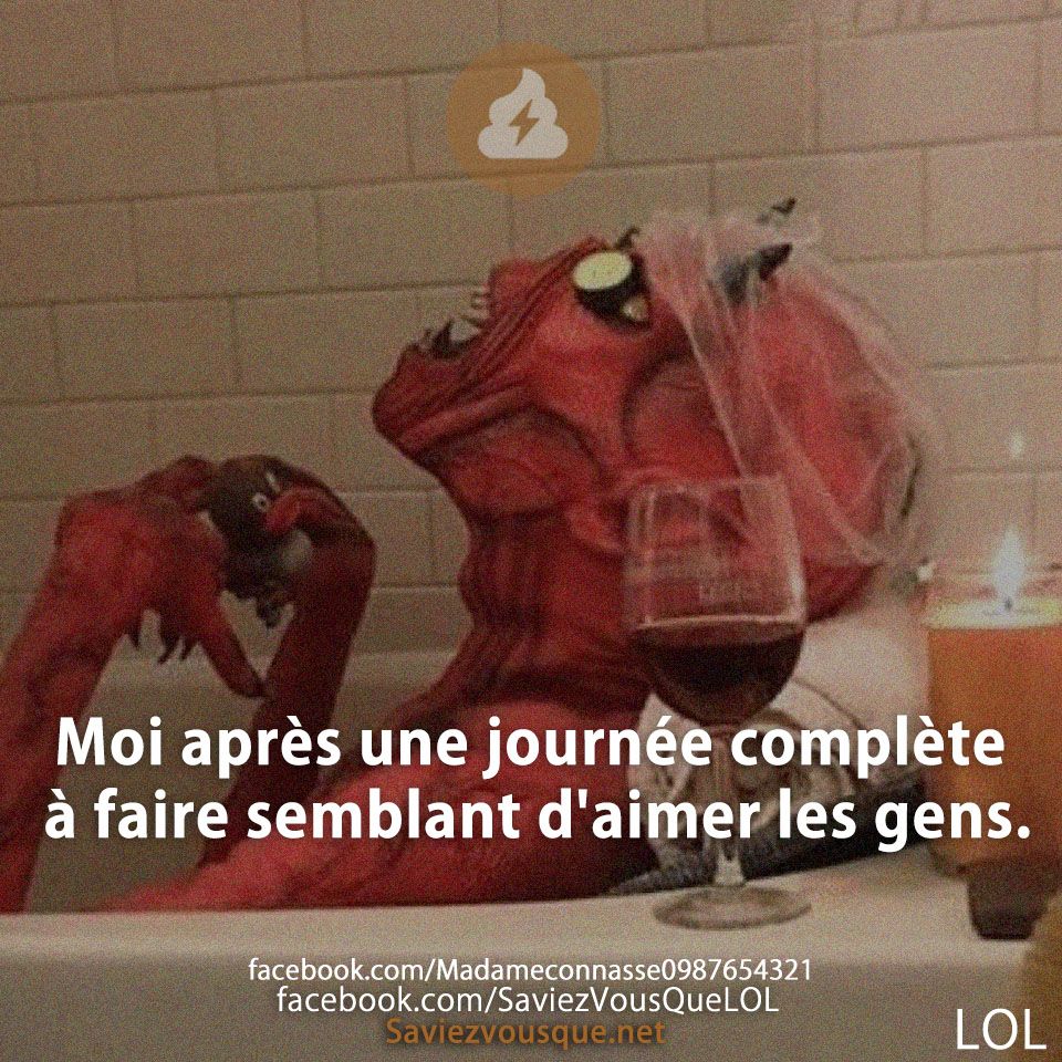 Moi après une journée complète à faire semblant d&#039;aimer les gens.