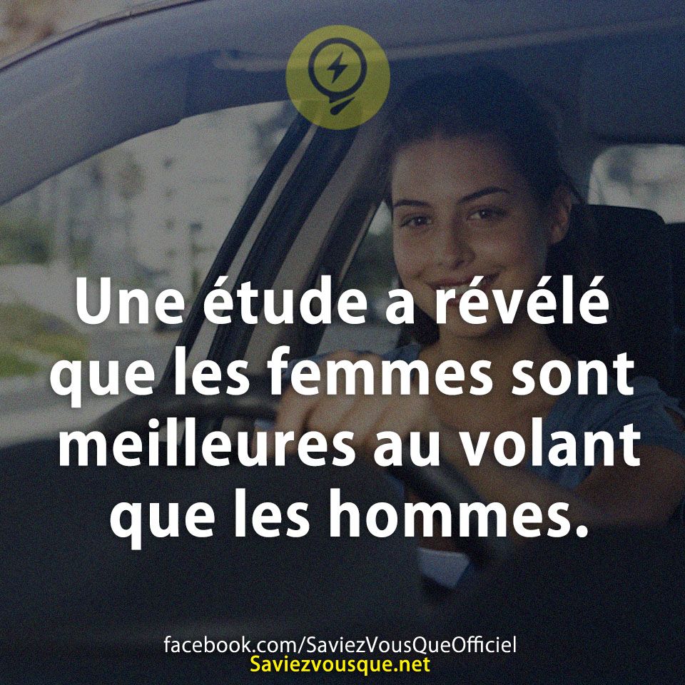 Une étude a révélé que les femmes sont meilleures au volant que les hommes.