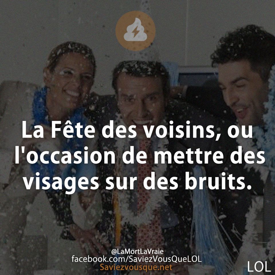La Fête des voisins, ou l&#039;occasion de mettre des visages sur des bruits.