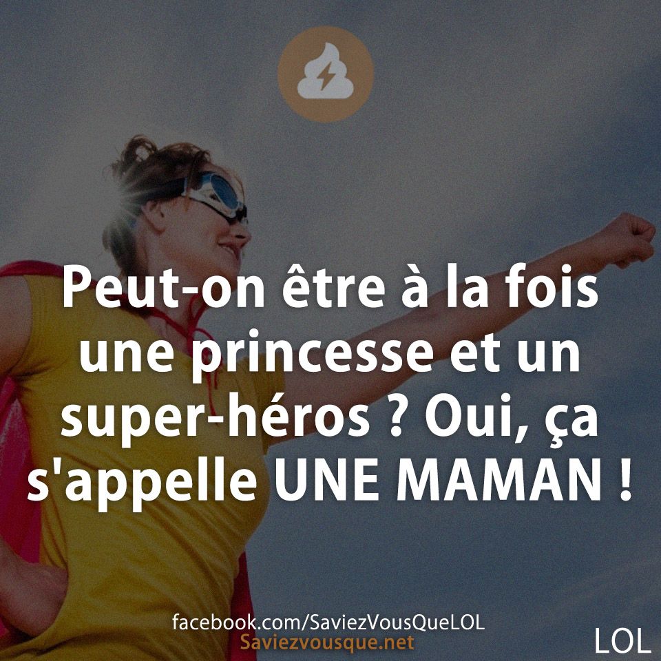 Peut-on être à la fois une princesse et un super-héros ? Oui, ça s&#039;appelle UNE MAMAN !