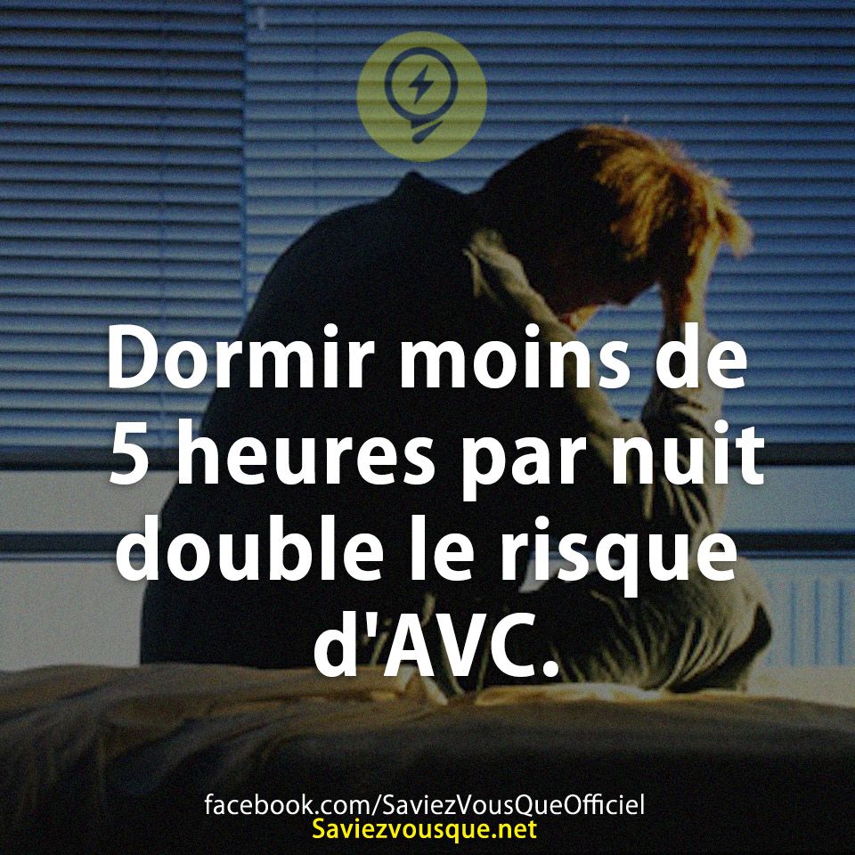 Dormir moins de 5 heures par nuit double le risque d&#039;AVC.