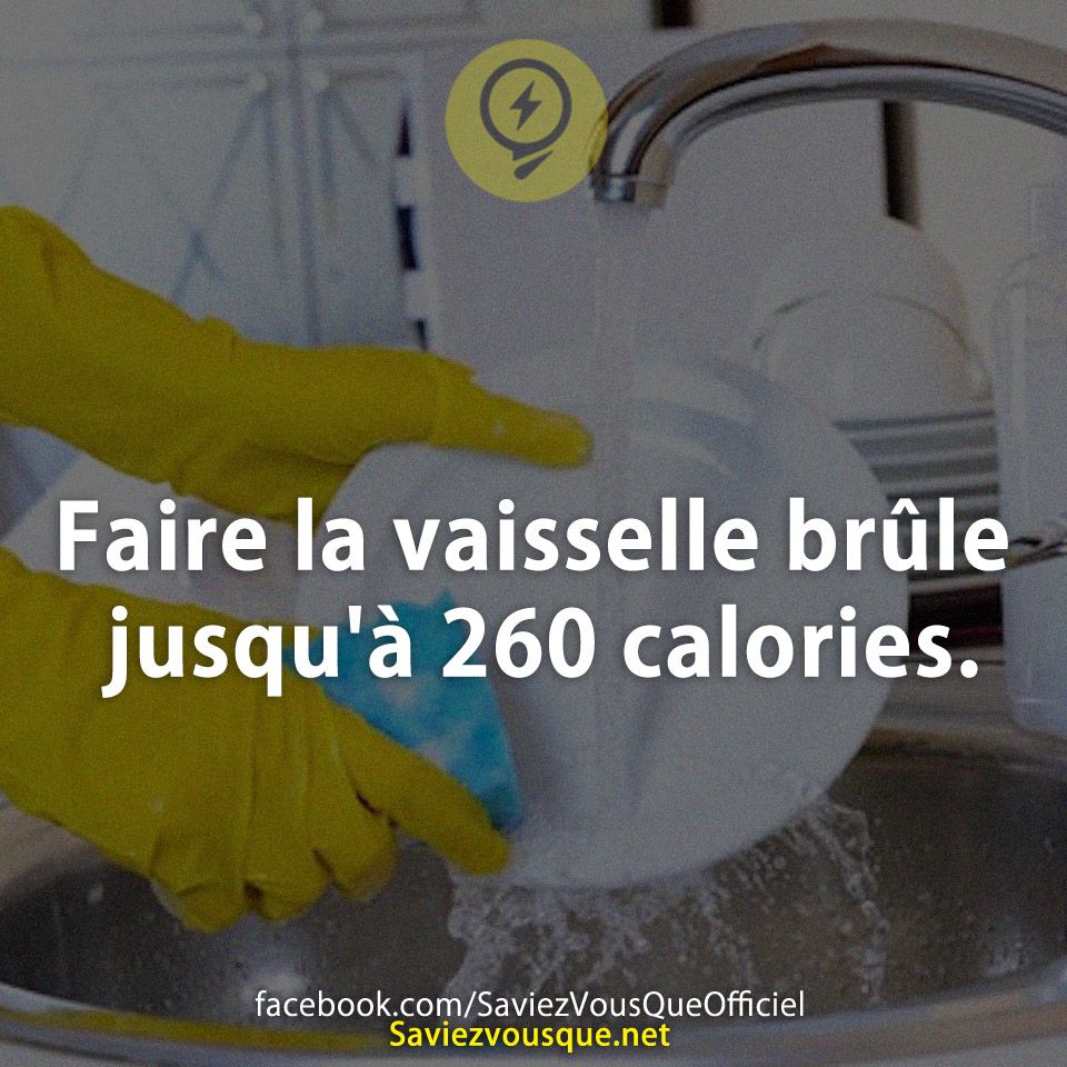 Faire la vaisselle brûle jusqu'à 260 calories.