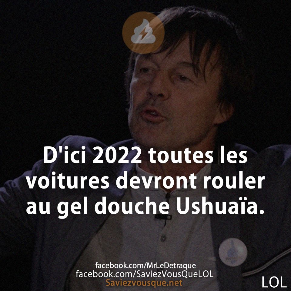 D&#039;ici 2022 toutes les voitures devront rouler au gel douche Ushuaïa.