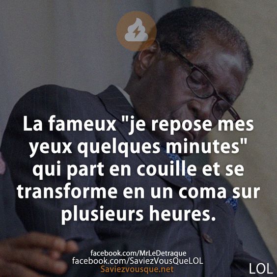 La fameux &quot;je repose mes yeux quelques minutes&quot; qui part en couille et se transforme en un coma sur plusieurs heures.