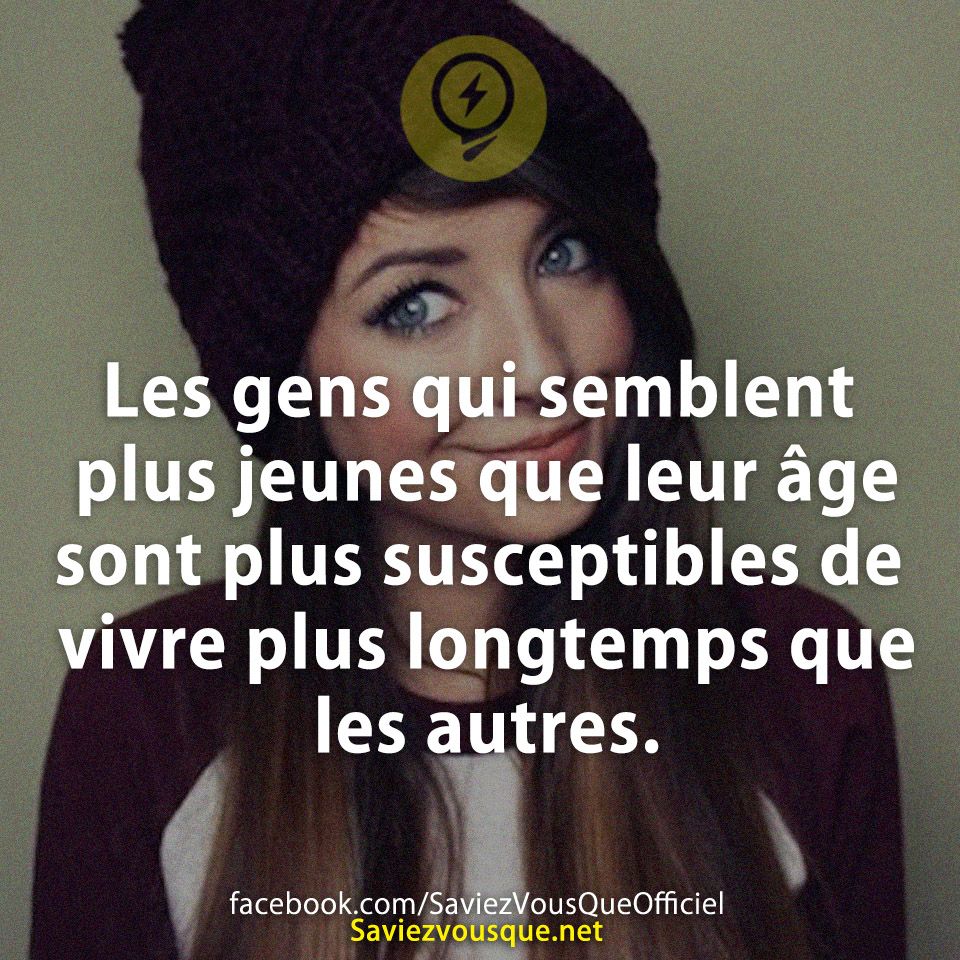 Les gens qui semblent plus jeunes que leur âge sont plus susceptibles de vivre plus longtemps que les autres.