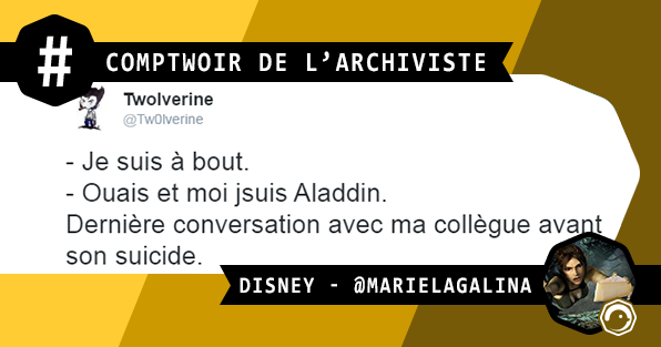 - Je suis à bout.  - Ouais et moi je suis Aladdin. Dernière conversation avec ma collègue avant son suicide.