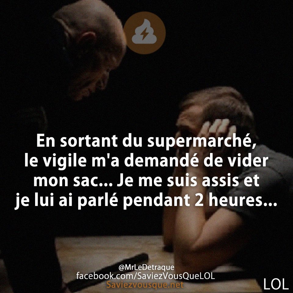 En sortant du supermarché, le vigile m&#039;a demandé de vider mon sac... Je me suis assis et je lui ai parlé pendant 2 heures...