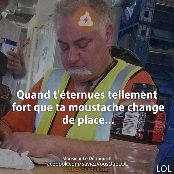 Quand t&#039;éternues tellement fort que ta moustache change de place...