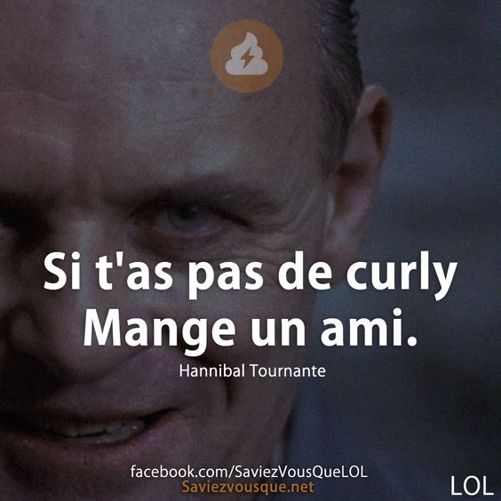Si t&#039;as pas de curly Mange un ami.