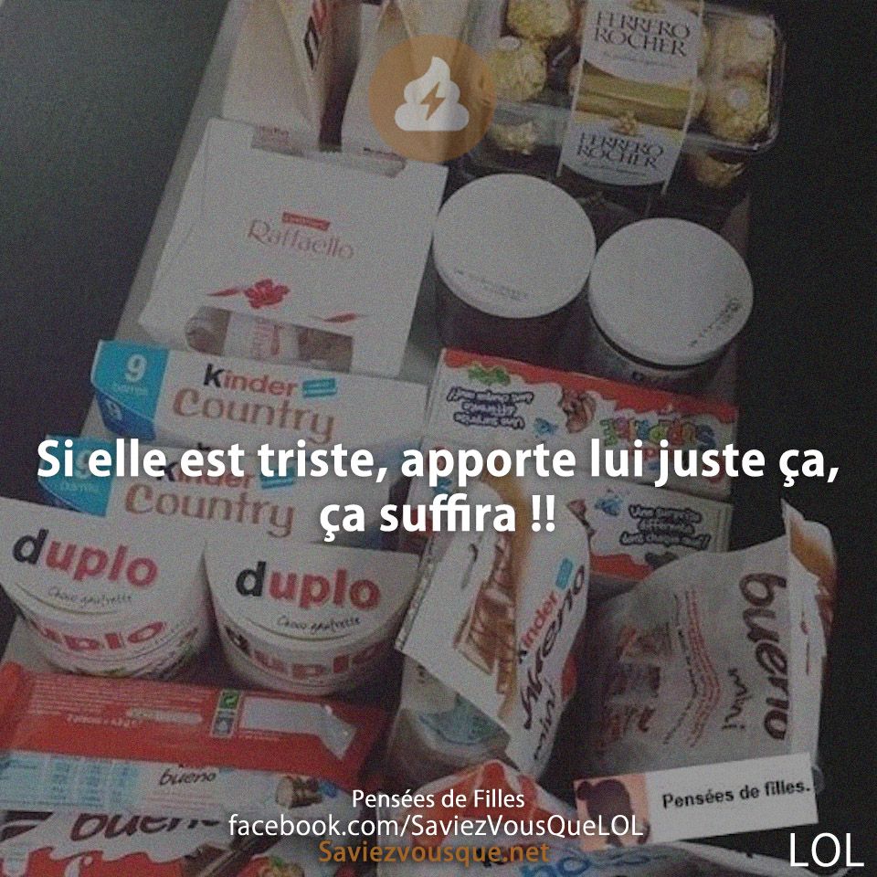 Si elle est triste, apporte lui juste ça, ça suffira !!