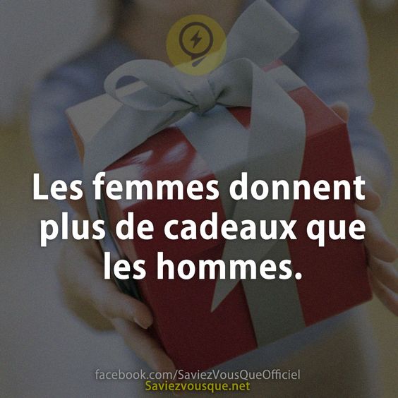 Les femmes donnent plus de cadeaux que les hommes.