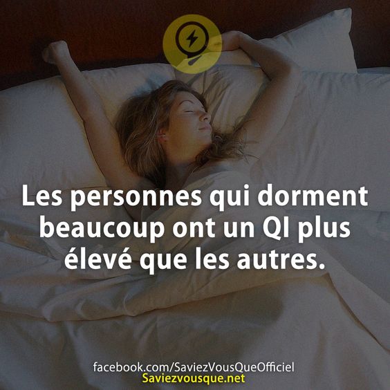 Les personnes qui dorment beaucoup ont un QI plus élevé que les autres.