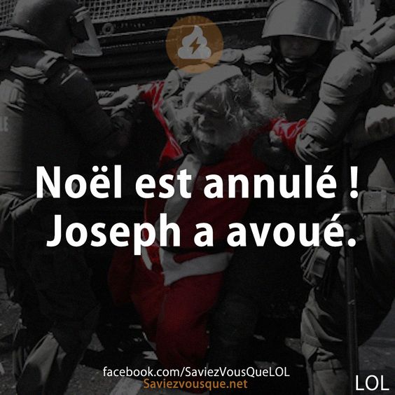 Noël est annulé ! Joseph a avoué.