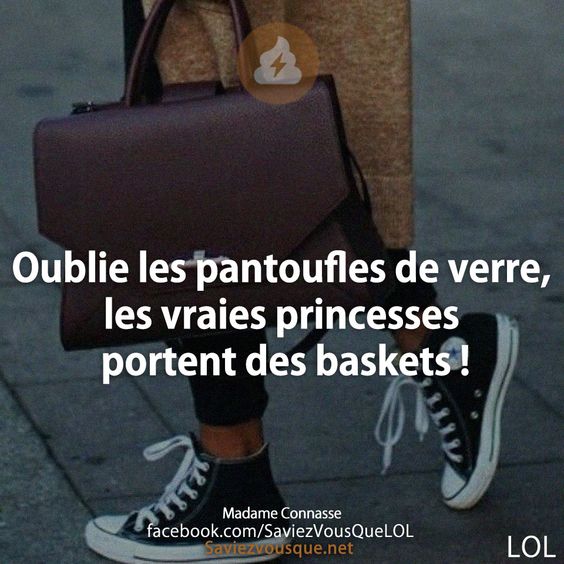 Oublie les pantoufles de verre, les vraies princesses portent des baskets !