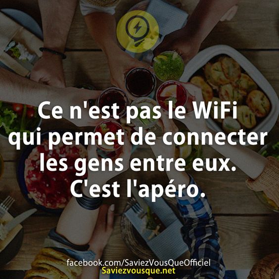 Ce n&#039;est pas le WiFi qui permet de connecter les gens entre eux. C&#039;est l&#039;apéro.
