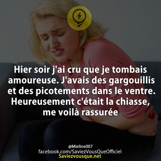 Hier soir j&#039;ai cru que je tombais amoureuse. J&#039;avais des gargouillis et des picotements dans le ventre. Heureusement c&#039;était la chiasse, me voilà rassurée