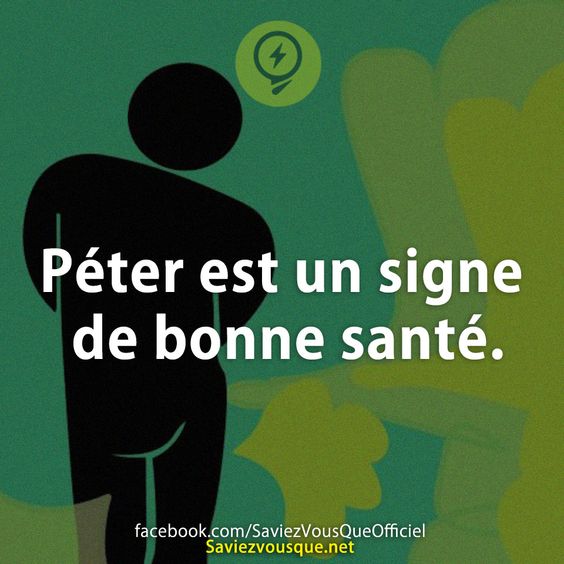 Péter est un signe de bonne santé.