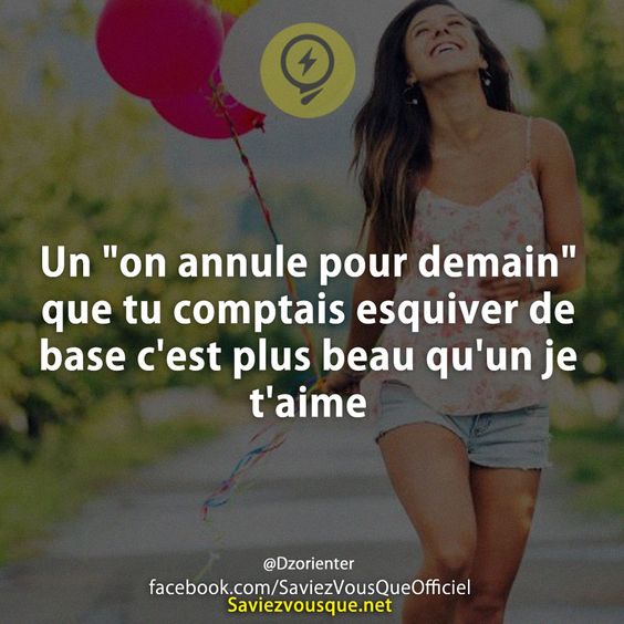 Un &quot;on annule pour demain&quot; que tu comptais esquiver de base c&#039;est plus beau qu&#039;un je t&#039;aime