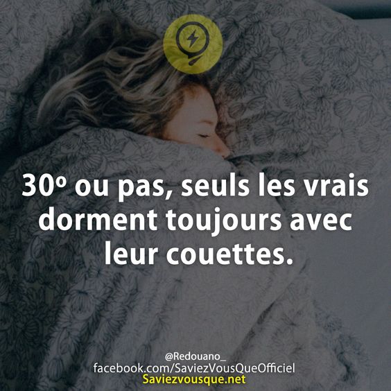 30º ou pas, seuls les vrais dorment toujours avec leur couettes.