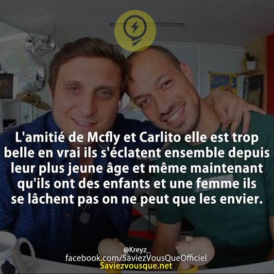 L&#039;amitié de Mcfly et Carlito elle est trop belle en vrai ils s&#039;éclatent ensemble depuis leur plus jeune âge et même maintenant qu&#039;ils ont des enfants et une femme ils se lâchent pas on ne peut que les envier.