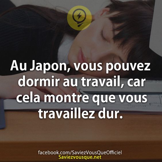 Au Japon, vous pouvez dormir au travail, car cela montre que vous travaillez dur.