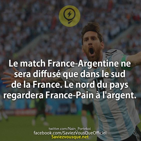 Le match France-Argentine ne sera diffusé que dans le sud de la France. Le nord du pays regardera France-Pain à l&#039;argent.