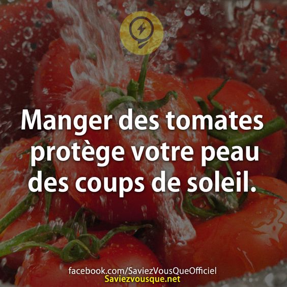 Manger des tomates protège votre peau des coups de soleil.
