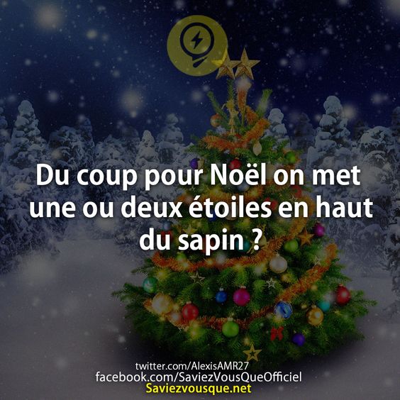 Du coup pour Noël on met une ou deux étoiles en haut du sapin ?
