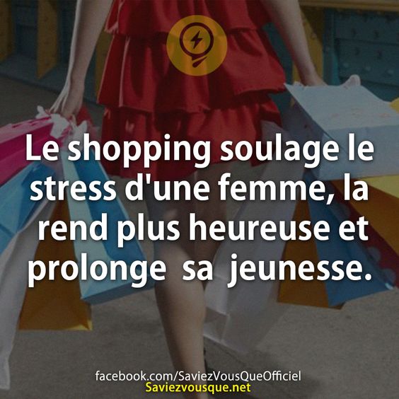 Le shopping soulage le stress d&#039;une femme, la rend plus heureuse et prolonge sa jeunesse.