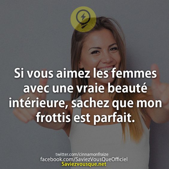 Si vous aimez les femmes avec une vraie beauté intérieure, sachez que mon frottis est parfait.