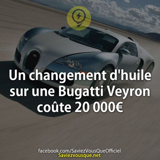 Un changement d&#039;huile sur une Bugatti Veyron coûte 20 000€